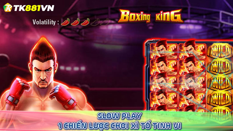 Boxing King - Chơi slot ăn tiền, nhận hũ x1000 lần tại TK88