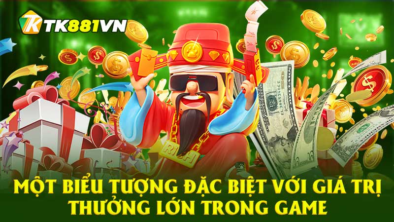 Một biểu tượng đặc biệt với giá trị thưởng lớn trong game