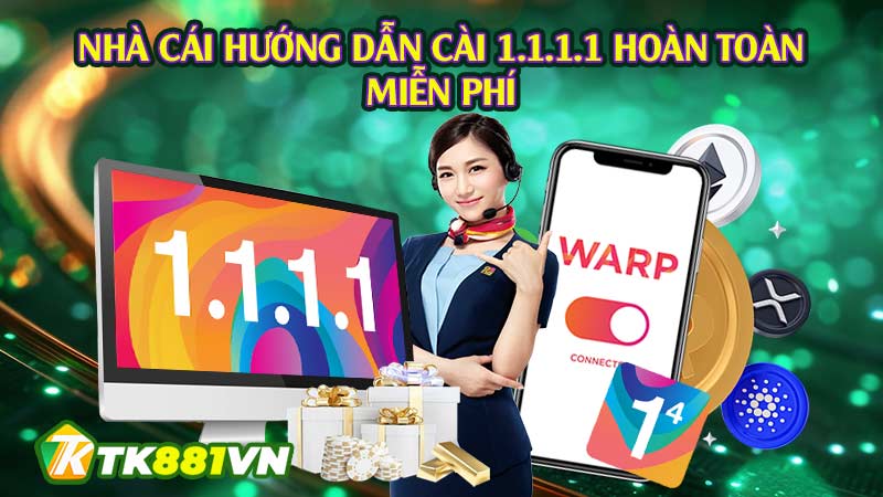 Nhà cái hướng dẫn cài 1.1.1.1 hoàn toàn miễn phí