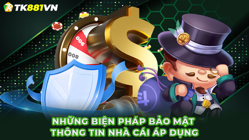 Những biện pháp bảo mật thông tin nhà cái áp dụng