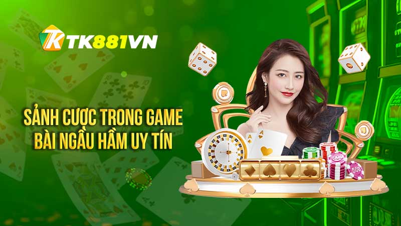 Sảnh cược trong game bài Ngầu hầm uy tín