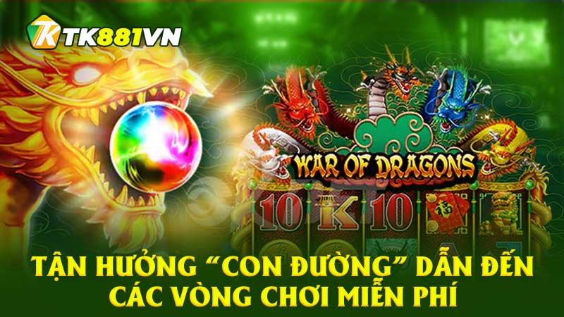 Tận hưởng “con đường” dẫn đến các vòng chơi miễn phí 